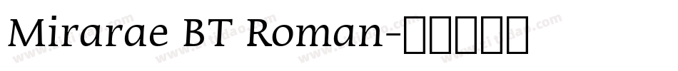 Mirarae BT Roman字体转换